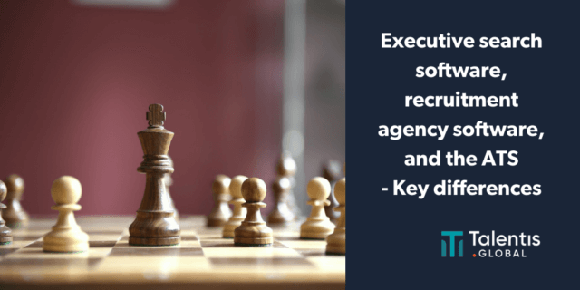 Talentis - Executive Search software, recruitment agency software, and the ATS – Key differences